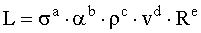 L=sigma^a*alpha^b*rho^c*v^d*R^e