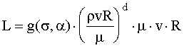 L=g(sigma,alpha)*(rho*v*R/mu)^d*mu*v*R