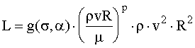 L=g(sigma,alpha)*(rho*v*R/mu)^p*rho*v^2*R^2