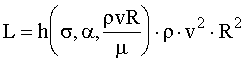 L=h(sigma,alpha,rho*v*R/mu)*rho*v^2*R^2