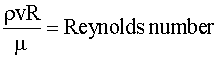 rho*v*R/mu=Reynolds number