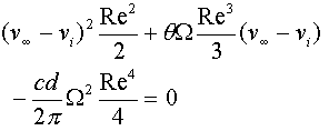 (voo-vi)^2*Re^2/2+theta*OMEGA*Re^3/3*(voo-vi)-cd/(2*pi)*OMEGA^2*RE^4/4=0
